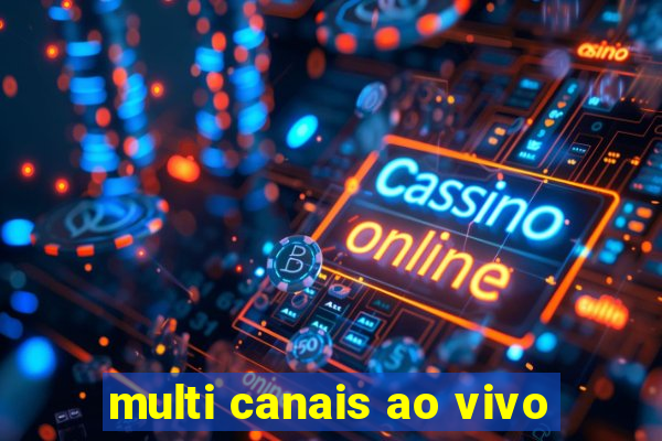 multi canais ao vivo